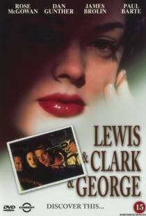 Опасное трио / Lewis & Clark & George (1997)