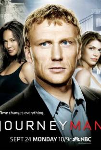 Вперед, в прошлое! / Journeyman (2007)