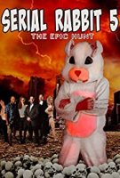 Серийный Кролик V: Эпическая Охота / Serial Rabbit V: The Epic Hunt (2017)