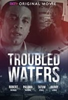 Мутные Воды / Troubled Waters (2020)