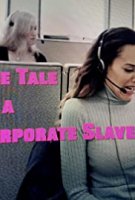 Сказка о корпоративной рабыне / The Tale of a Corporate Slave (2019)