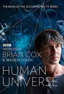 Человеческая Вселенная / Human Universe (2014)