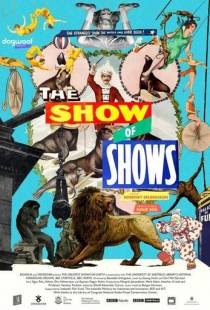 Всем зрелищам зрелище / The Show of Shows (2015)