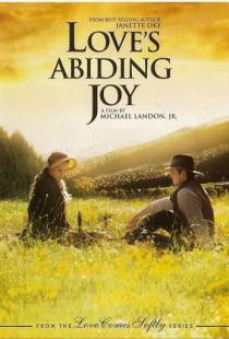 Радость любви / Love's Abiding Joy (2006)