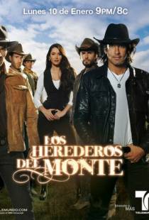 Наследники дель Монте / Los Herederos del Monte (2011)