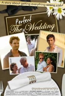 Идеальная свадьба / The Perfect Wedding (2012)