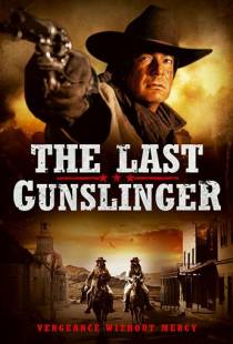 Последний стрелок / The Last Gunslinger (2017)