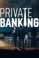 Банковские игры / Private Banking (2017)