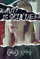 Красота обманчива / Beauty is Skin Deep (2021)