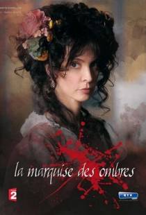 Маркиза тьмы / La marquise des ombres (2010)