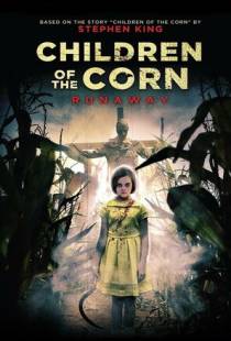 Дети кукурузы: Беглянка / Children of the Corn: Runaway (2018)