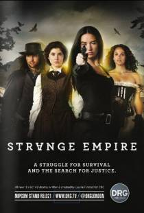 Неизвестная империя / Strange Empire (2014)