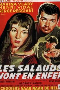 Мерзавцы попадают в ад / Les salauds vont en enfer (1955)