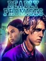 Смертельные угрозы / Deadly Promises (2020)