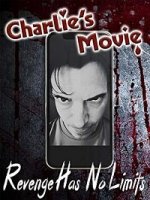 Фильм Чарли / Charlie's Movie (2020)