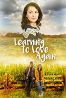 Снова научиться любить / Learning to Love Again (2020)