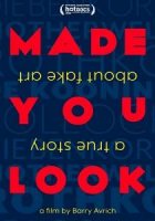 Повелись! Правдивая история о фальшивом искусстве / Made You Look: A True Story About Fake Art (2020)