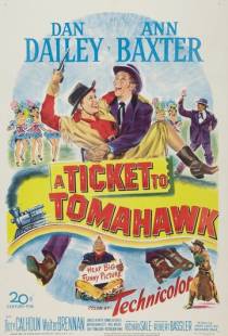 Билет в Томагавк / A Ticket to Tomahawk (1950)