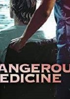 Опасное лечение / Dangerous Medicine (2021)