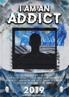 Я зависим / I Am an Addict (2019)