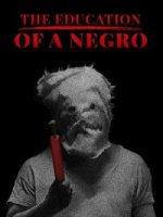 Урок для негра / The Education of a Negro (2019)