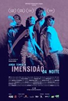 Впереди целая тёмная ночь / Ainda Temos a Imensidao da Noite (2019)