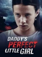 Папина идеальная малышка / Daddy's Perfect Little Girl (2021)