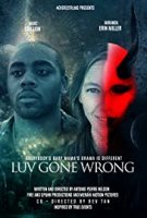 Несчастная любовь / Luv Gone Wrong (2019)