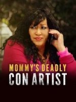 Мамочкина смертельная аферистка / Mommy's Deadly Con Artist (2021)