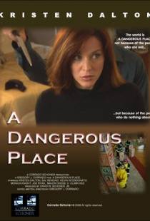 Опасное место / A Dangerous Place (2012)