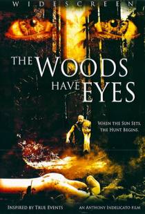 У деревьев есть глаза / The Woods Have Eyes (2007)