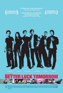 Завтра повезет больше / Better Luck Tomorrow (2002)