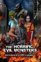 Ужасающие чудовища / The Horrific Evil Monsters (2021)