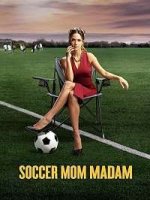 Мать футболиста / Soccer Mom Madam (2021)