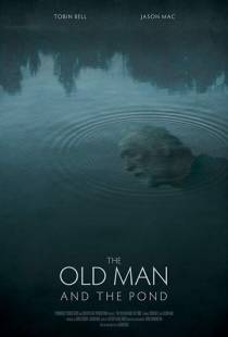 Старик и пруд / The Old Man and the Pond (2021)