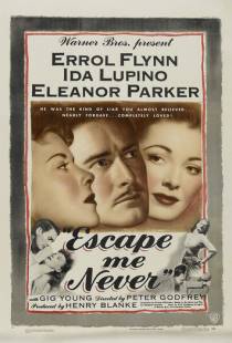 Никогда не покидай меня / Escape Me Never (1947)