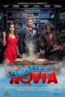 Призрак моей девушки / El Fantasma de mi Novia (2018)