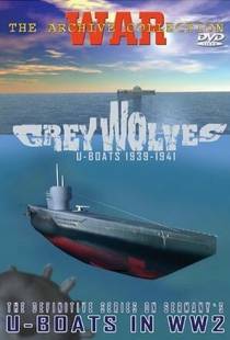 Серые волки. Немецкие подводные лодки 1939-1945 / Grey wolves. U-boats 1939-1945 (2005)