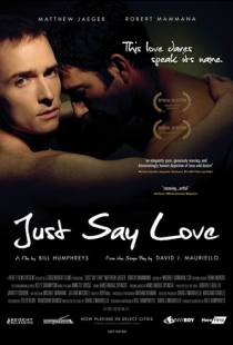 Только скажи... люблю / Just Say Love (2009)