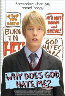 Почему Господь меня ненавидит? / Why Does God Hate Me? (2011)