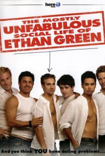 Личная жизнь Этана Грина / The Mostly Unfabulous Social Life of Ethan Green (2005)