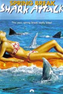 Нападение акул в весенние каникулы / Spring Break Shark Attack (2005)