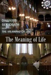 Секс, смерть и смысл жизни / Dawkins: Sex, Death and the Meaning of Life (2012)