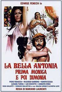 Великолепная Антония, поначалу монахиня, а после фурия / La bella Antonia, prima monica e poi dimonia (1972)