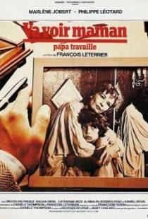 Навестим маму, папа работает / Va voir maman, papa travaille (1978)