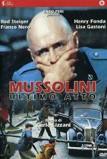 Муссолини: Последний акт / Mussolini ultimo atto (1974)