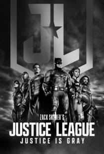 Лига справедливости Зака Снайдера: Черно-белая версия / Zack Snyder's Justice League: Justice Is Gray (2021)