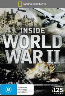 Взгляд изнутри: Вторая мировая война / Inside World War II (2012)