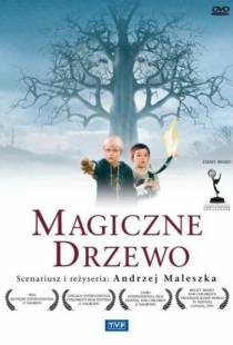 Волшебное дерево / Magiczne drzewo (2004)