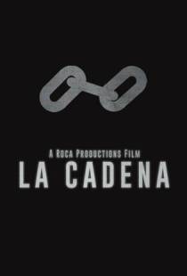 Цепь / La Cadena (2021)